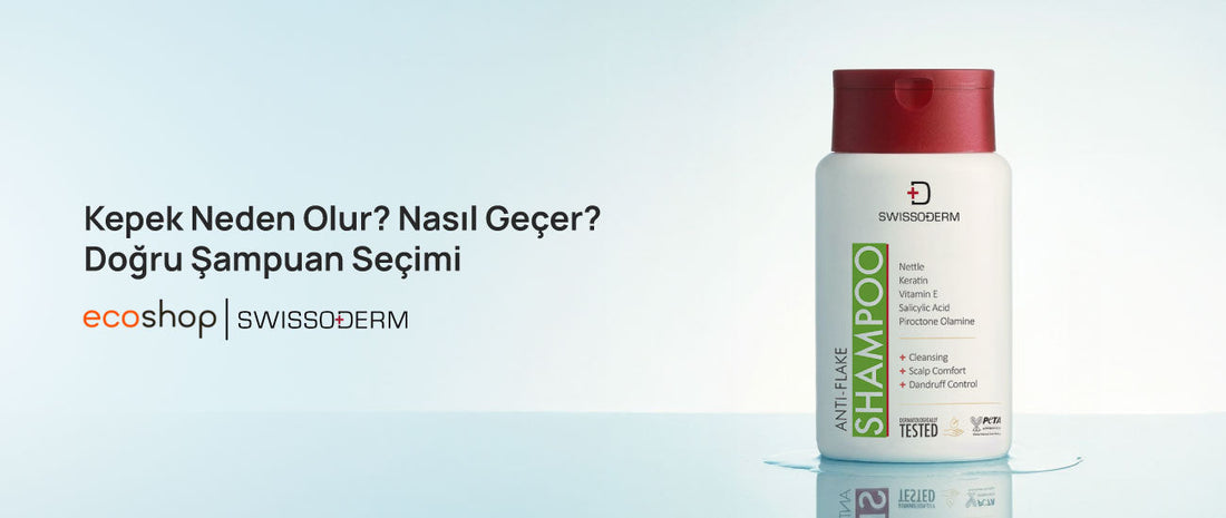Kepek Neden Olur? Nasıl Geçer? Doğru Şampuan Seçimi