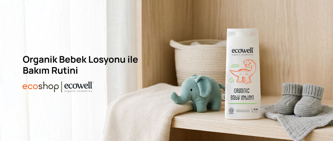 Organik Bebek Losyonu ile Bakım Rutini