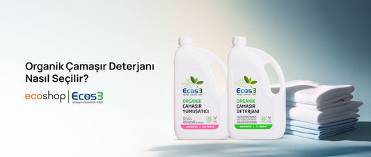 Organik Çamaşır Deterjanı Nasıl Seçilir?