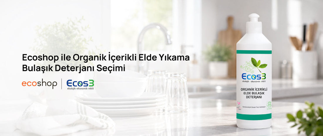 Ecoshop ile Organik İçerikli Elde Yıkama Bulaşık Deterjanı Seçimi